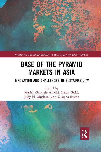 Паперова книга «Base of the Pyramid Markets in Asia: Innovation and Challenges to Sustainability» - фото №1