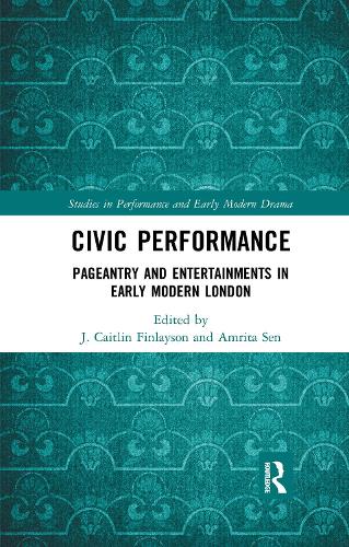 Паперова книга «Civic Performance: Pageantry and Entertainments in Early Modern London» - фото №1