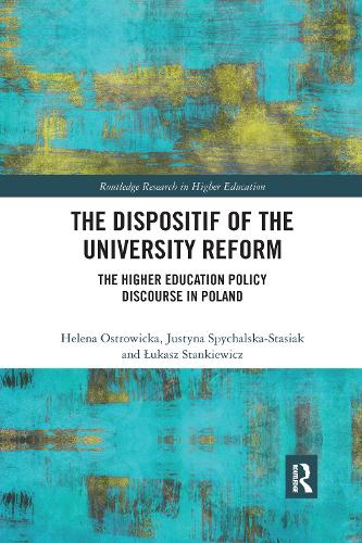 [object Object] «The Dispositif of the University Reform: The Higher Education Policy Discourse in Poland», авторов Хелена Островицка, Юстина Спыхальска-Стасяк, Лукаш Станкевич - фото №1