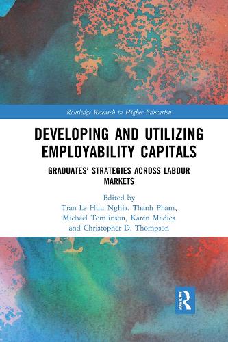 [object Object] «Developing and Utilizing Employability Capitals: Graduates’ Strategies across Labour Markets», авторов Кристофер Томпсон, Карен Медика, Майкл Томлинсон, Тань Фам, Тран Ле Хуу Нгиа - фото №1