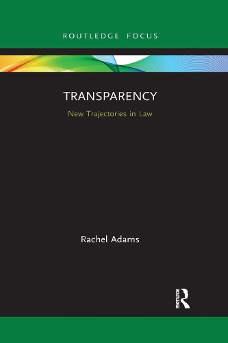 Бумажная книга «Transparency: New Trajectories in Law», автор Рэйчел Адамс - фото №1