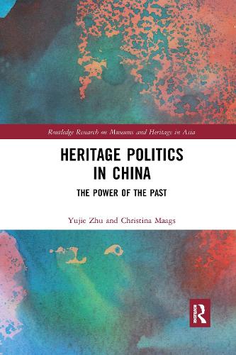 Бумажная книга «Heritage Politics in China: The Power of the Past», авторов Кристина Маагс, Юйцзе Чжу - фото №1