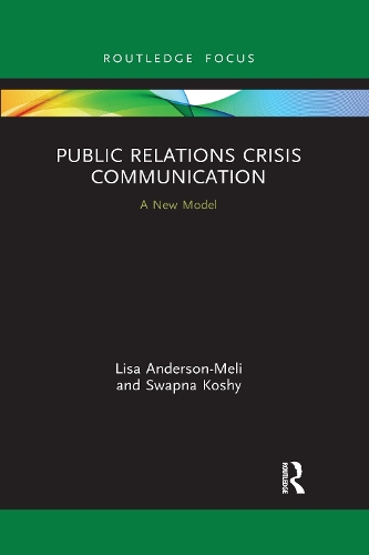Паперова книга «Public Relations Crisis Communication: A New Model», авторів Ліза Андерсон-Мелі, Свапна Коші - фото №1