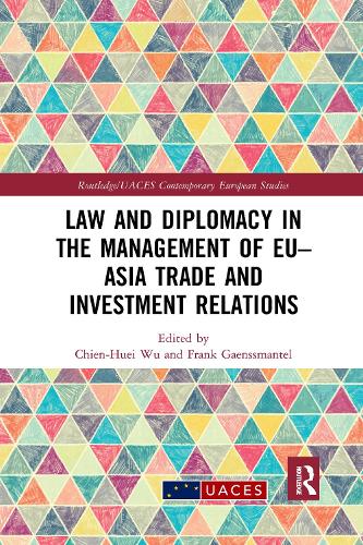 Бумажная книга «Law and Diplomacy in the Management of EU–Asia Trade and Investment Relations» - фото №1