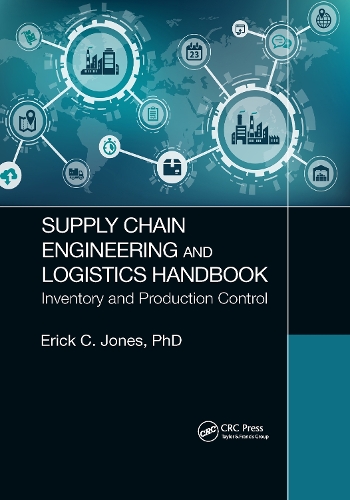 Паперова книга «Supply Chain Engineering and Logistics Handbook: Inventory and Production Control», автор Ерік К. Джонс - фото №1