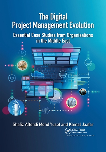 Бумажная книга «The Digital Project Management Evolution: Essential Case Studies from Organisations in the Middle East» - фото №1