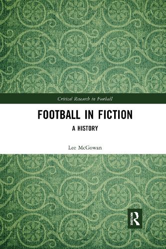Паперова книга «Football in Fiction: A History», автор Лі Макгоуен - фото №1