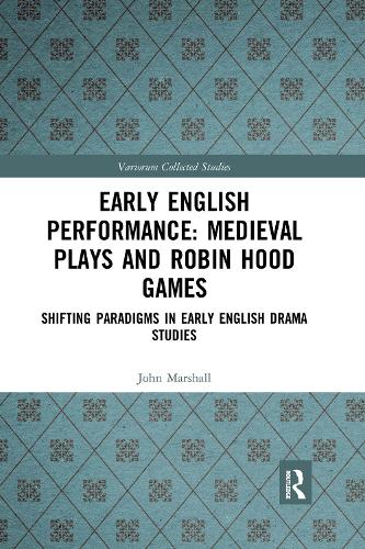 Бумажная книга «Early English Performance: Medieval Plays and Robin Hood Games: Shifting Paradigms in Early English Drama Studies», автор Джон Маршалл - фото №1