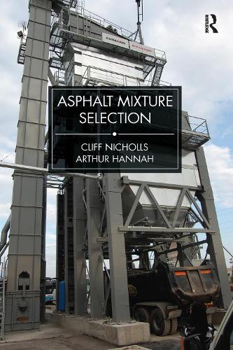 Бумажная книга «Asphalt Mixture Selection», авторов Артур Ханна, Клифф Николлс - фото №1