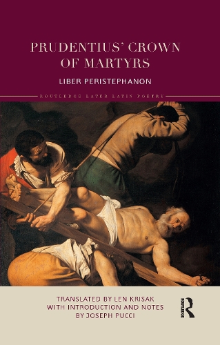 Бумажная книга «Prudentius’ Crown of Martyrs: Liber Peristephanon», автор Лен Крисак - фото №1