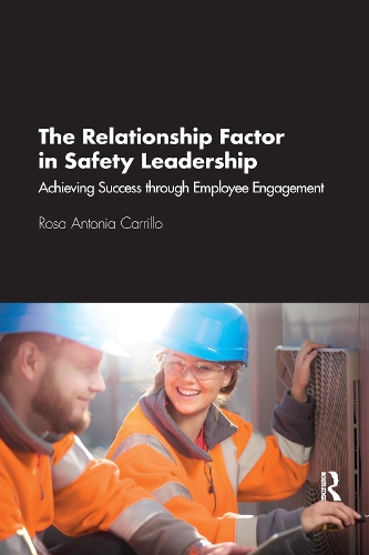 Бумажная книга «The Relationship Factor in Safety Leadership: Achieving Success through Employee Engagement», автор Роза Каррильо - фото №1