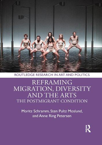 Бумажная книга «Reframing Migration, Diversity and the Arts: The Postmigrant Condition», авторов Энн Ринг Петерсен, Фрауке Виганд, Ханс Кристиан Пост, Мирьям Гебауэр, Мориц Шрамм, Сабрина Виттинг-Сируп, Стен Пульц Мослунд - фото №1