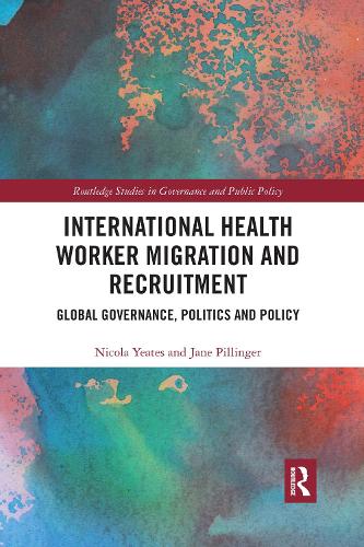 Бумажная книга «International Health Worker Migration and Recruitment: Global Governance, Politics and Policy», авторов Джейн Пиллинджер, Никола Йитс - фото №1