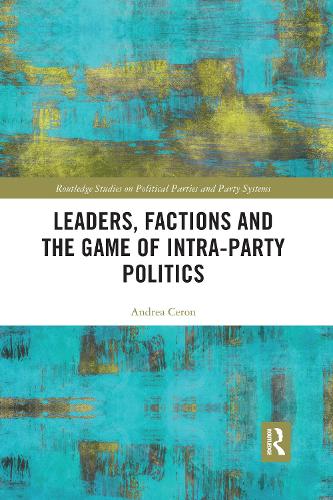 Бумажная книга «Leaders, Factions and the Game of Intra-Party Politics», автор Андреа Серон - фото №1