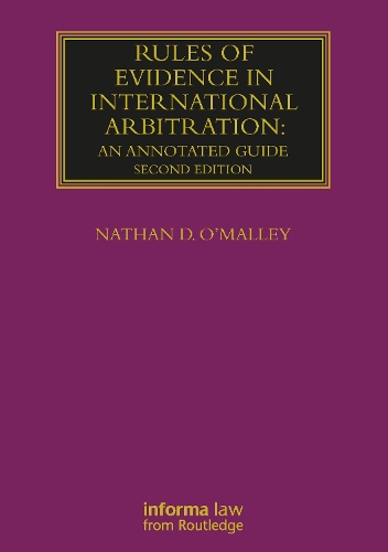 Паперова книга «Rules of Evidence in International Arbitration: An Annotated Guide», автор Натан О'Меллі - фото №1