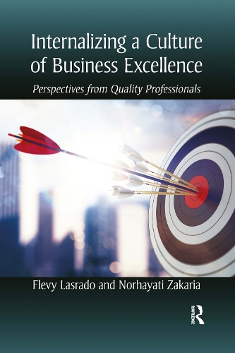 Бумажная книга «Internalizing a Culture of Business Excellence: Perspectives from Quality Professionals», авторов Флеви Ласрадо, Норхаяти Закария - фото №1
