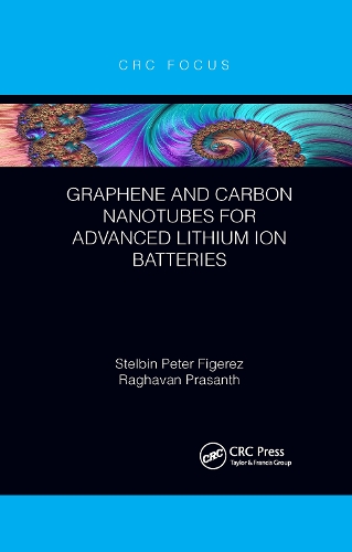 Бумажная книга «Graphene and Carbon Nanotubes for Advanced Lithium Ion Batteries», авторов Рагхаван Прасантх, Стелбин Питер Фигерес - фото №1