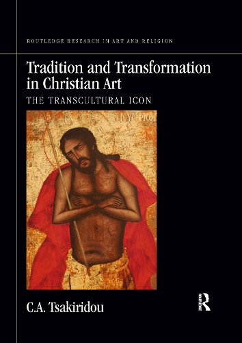 Бумажная книга «Tradition and Transformation in Christian Art: The Transcultural Icon», автор К.А. Цакириду - фото №1