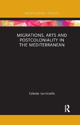 Бумажная книга «Migrations, Arts and Postcoloniality in the Mediterranean», автор Селеста Ианничелло - фото №1