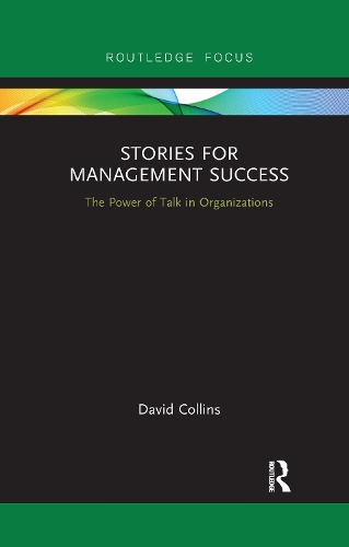 Бумажная книга «Stories for Management Success: The Power of Talk in Organizations», автор Дэвид Коллинз - фото №1