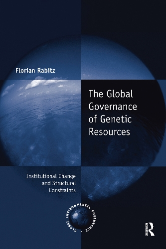 Бумажная книга «The Global Governance of Genetic Resources: Institutional Change and Structural Constraints» - фото №1