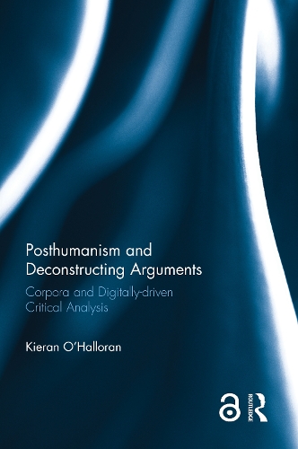 Бумажная книга «Posthumanism and Deconstructing Arguments: Corpora and Digitally-driven Critical Analysis», автор Киран О'Халлоран - фото №1