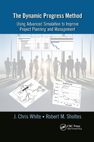 [object Object] «The Dynamic Progress Method: Using Advanced Simulation to Improve Project Planning and Management», авторов Дж. Крис Уайт, Роберт М. Шолтес - фото №1