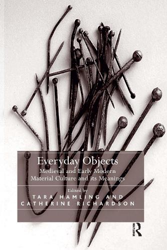 Паперова книга «Everyday Objects: Medieval and Early Modern Material Culture and its Meanings» - фото №1