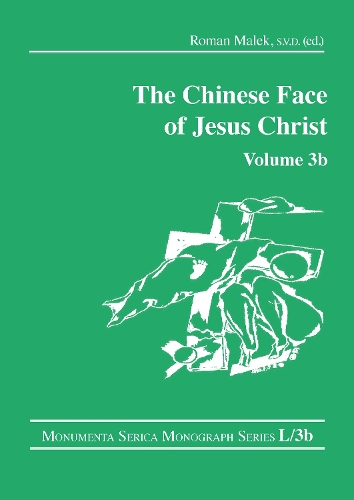 Бумажная книга «The Chinese Face of Jesus Christ: Volume 3b», автор Роман Малек - фото №1