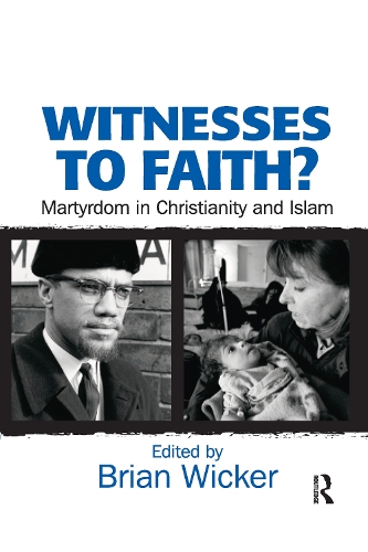 Бумажная книга «Witnesses to Faith?: Martyrdom in Christianity and Islam» - фото №1