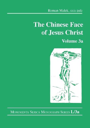 Бумажная книга «The Chinese Face of Jesus Christ: Volume 3a», автор Роман Малек - фото №1