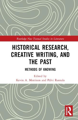 Бумажная книга «Historical Research, Creative Writing, and the Past: Methods of Knowing» - фото №1