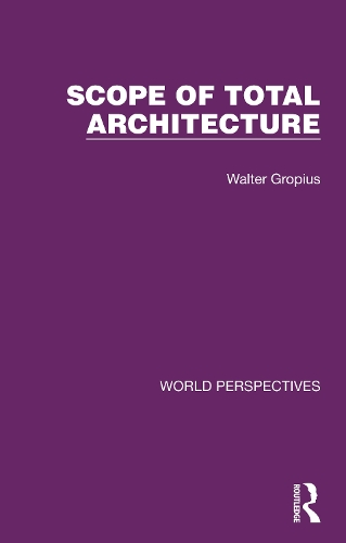 Паперова книга «Scope of Total Architecture», автор Вальтер Гропіус - фото №1