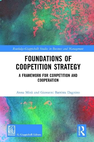 Бумажная книга «Foundations of Coopetition Strategy: A Framework for Competition and Cooperation», авторов Анна Мина, Джованни Баттиста Даньино - фото №1