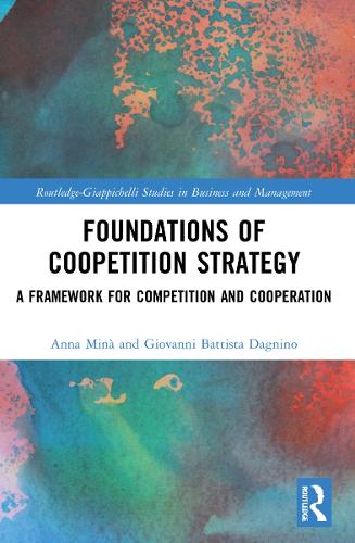Бумажная книга «Foundations of Coopetition Strategy: A Framework for Competition and Cooperation», авторов Анна Мина, Джованни Баттиста Даньино - фото №1