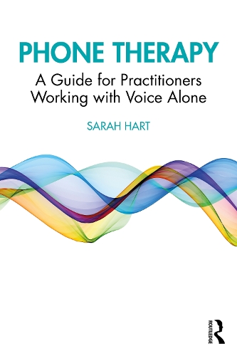 Паперова книга «Phone Therapy: A Guide for Practitioners Working with Voice Alone», автор Сара Гарт - фото №1