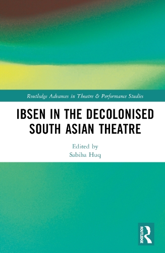 Паперова книга «Ibsen in the Decolonised South Asian Theatre» - фото №1