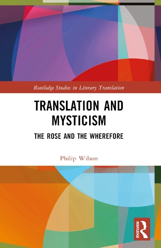 Паперова книга «Translation and Mysticism: The Rose and the Wherefore», автор Філіп Вільсон - фото №1