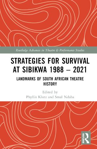 Бумажная книга «Strategies for Survival at SIBIKWA 1988 – 2021: Landmarks of South African Theatre History» - фото №1