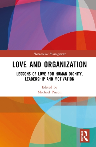 Паперова книга «Love and Organization: Lessons of Love for Human Dignity, Leadership and Motivation» - фото №1