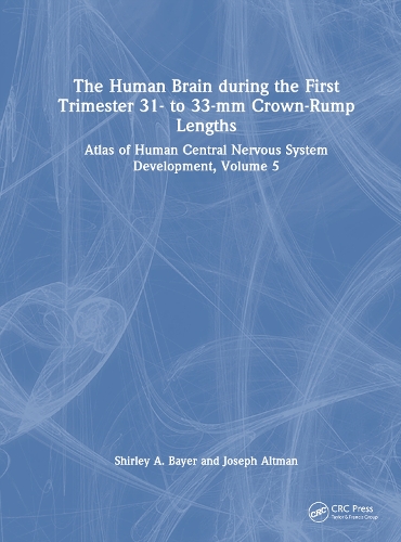 [object Object] «The Human Brain during the First Trimester 31- to 33-mm Crown-Rump Lengths: Atlas of Human Central Nervous System Development, Volume 5», авторів Джозеф Альтман, Ширлі А. Байєр - фото №1