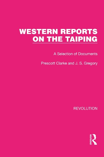 Паперова книга «Western Reports on the Taiping: A Selection of Documents», авторів Дж. С. Грегорі, Прескотт Кларк - фото №1