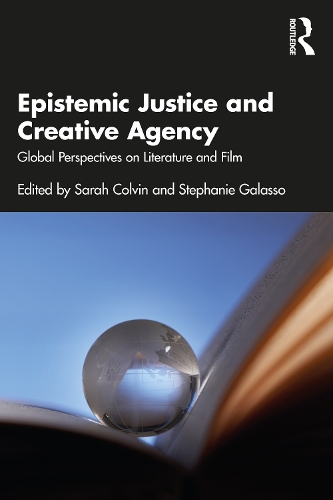 Бумажная книга «Epistemic Justice and Creative Agency: Global Perspectives on Literature and Film» - фото №1