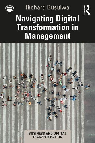 Бумажная книга «Navigating Digital Transformation in Management», автор Ричард Бусулва - фото №1