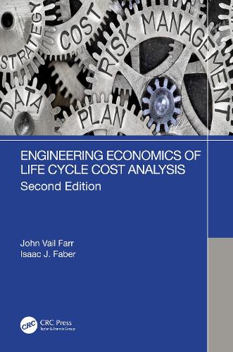 Бумажная книга «Engineering Economics of Life Cycle Cost Analysis», авторов Айзек Дж. Фабер, Джон Вейл Фарр - фото №1