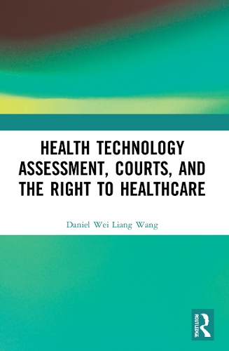 Бумажная книга «Health Technology Assessment, Courts and the Right to Healthcare», автор Дэниел Ванг - фото №1