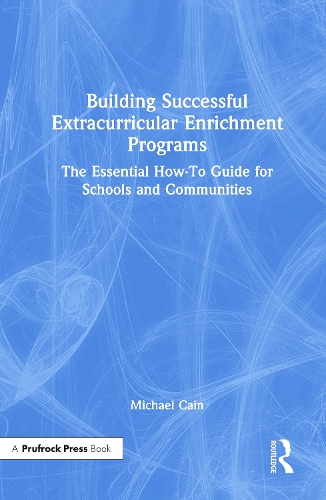 [object Object] «Building Successful Extracurricular Enrichment Programs: The Essential How-To Guide for Schools and Communities», автор Майкл Кейн - фото №1
