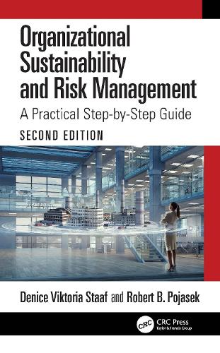 Бумажная книга «Organizational Sustainability and Risk Management: A Practical Step-by-Step Guide», авторов Дениз Виктория Стааф, Роберт Б. Похасек - фото №1