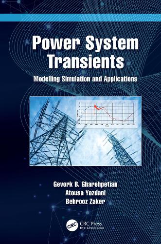 [object Object] «Power System Transients: Modelling Simulation and Applications», авторов Атуса Яздани, Бехруз Закер, Геворк Гарехпетян - фото №1