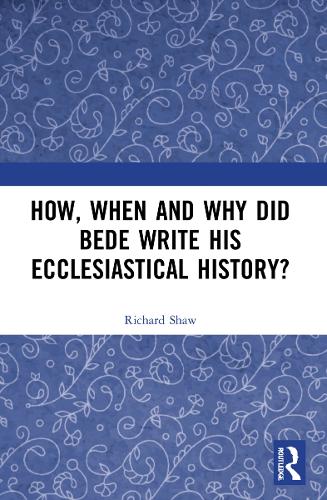 Паперова книга «How, When and Why did Bede Write his Ecclesiastical History?», автор Річард Шоу - фото №1